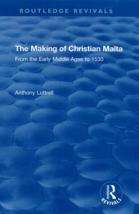 The Making of Christian Malta