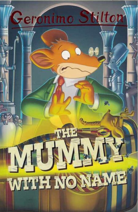 Geromino Stilton: The Mummy With No Name
