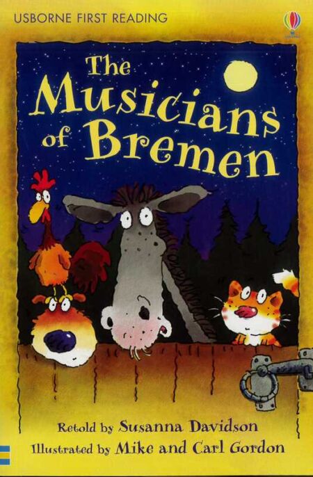 The Musicians of Bremen: Usborne First Reading