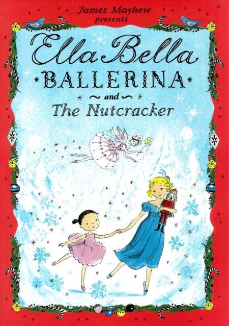 Ella Bella Ballerina and the Nutcracker