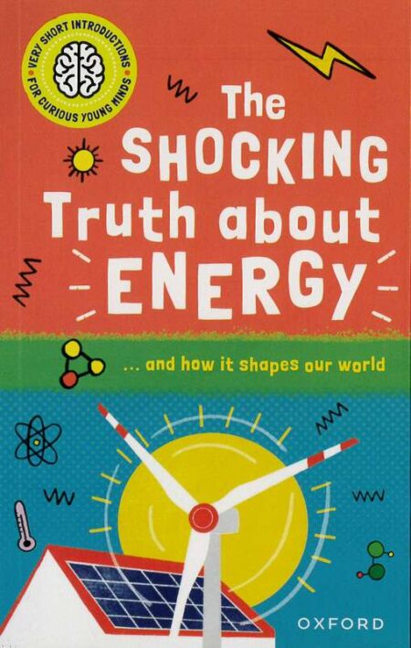 The Shocking Truth about Energy