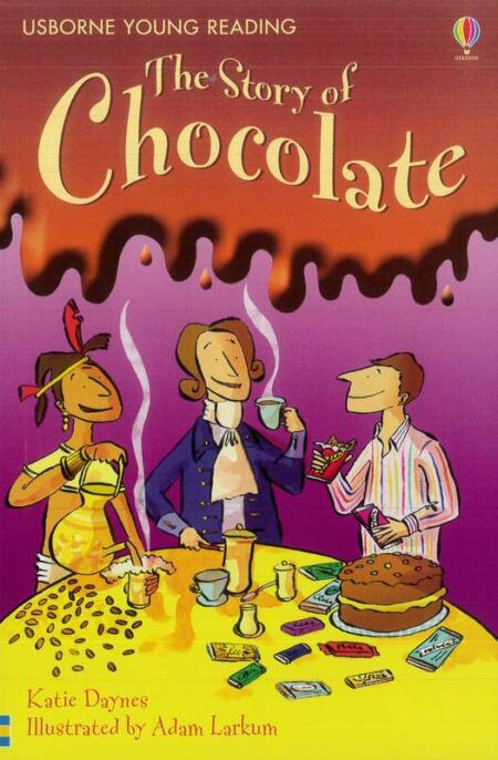 The Story of Chocolate: Usborne Young Reading
