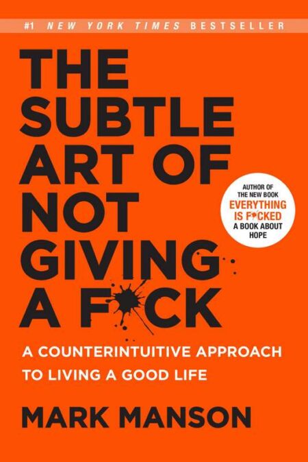 The Subtle Art of Not Giving a F*ck (Hardback)