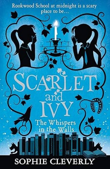 Scarlet and Ivy: The Whispers in the Walls