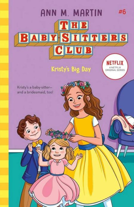 The Baby-Sitters Club 6: Kristy's Big Day
