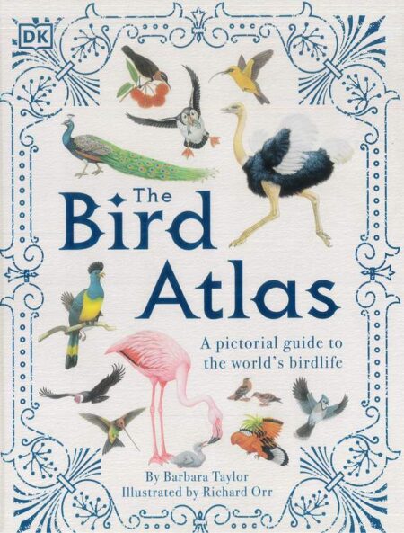 The Bird Atlas: A pictorial guide to the world's birdlife