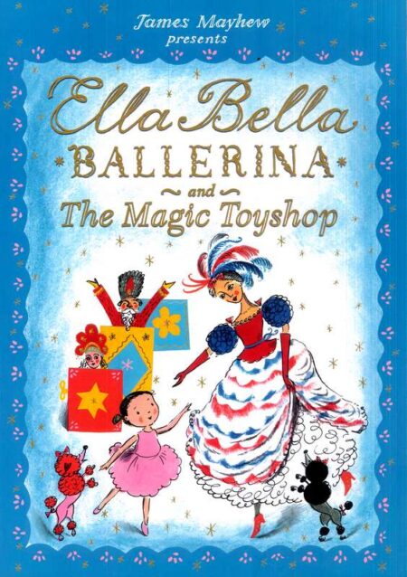 Ella Bella Ballerina and the Magic Toyshop
