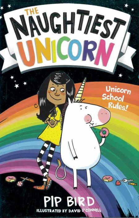 The Naughtiest Unicorn: Unicorn School Rules!
