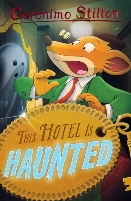 Geromino Stilton: This Hotel is Haunted