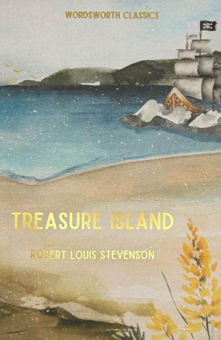 Treasure Island: Wordsworth Classics