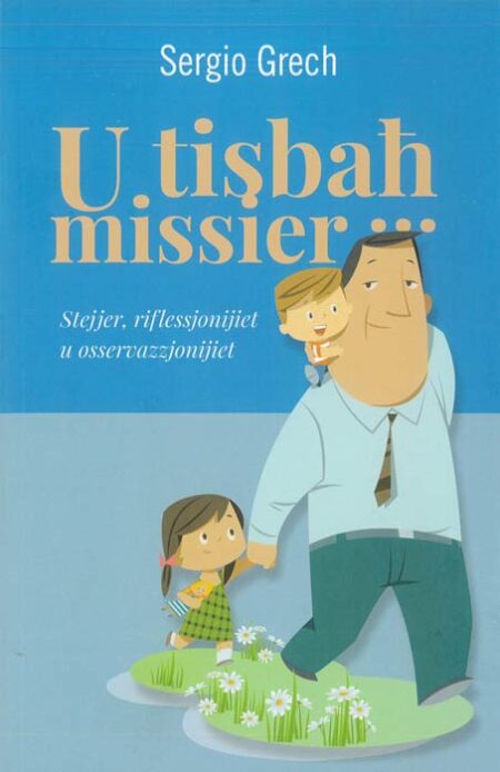 U tisbaħ missier …