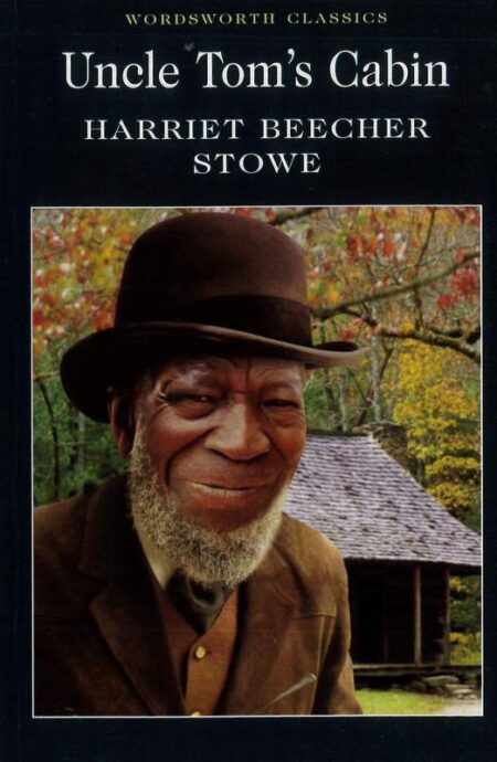 Uncle Tom's Cabin: Wordsworth Classics