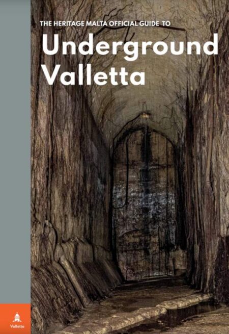 Underground Valletta (Hardback): The Heritage Malta Official Guide