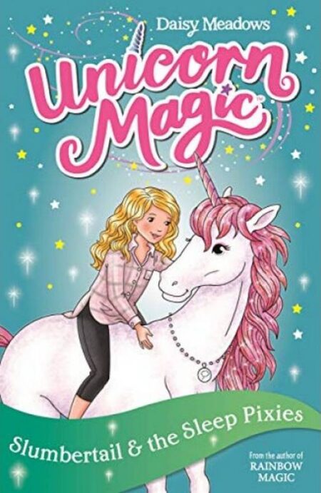 Unicorn Magic: Slumbertail and the Sleep Pixies