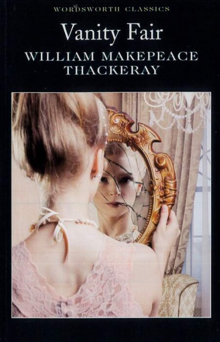 Vanity Fair: Wordsworth Classics