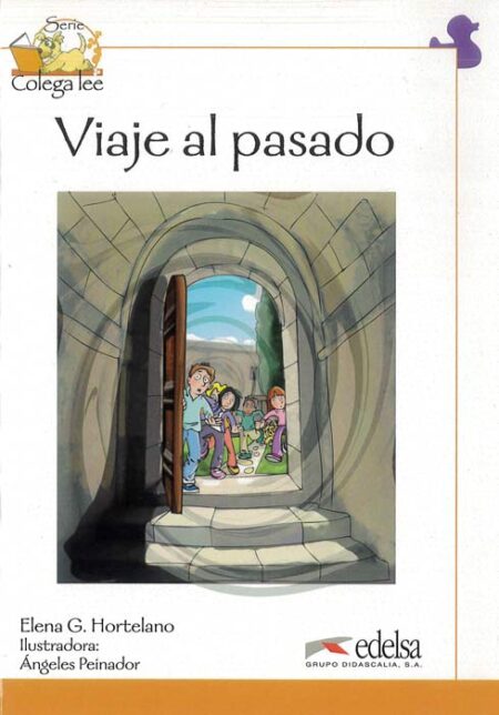 Coleccion Colega lee: Viaje al pasado