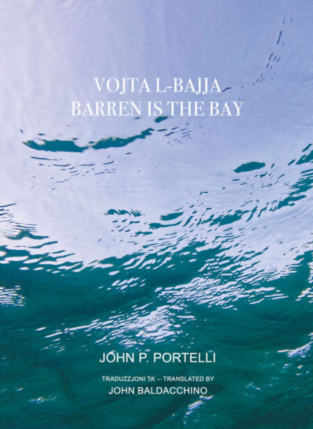 Vojta l-Bajja – Barren is the bay