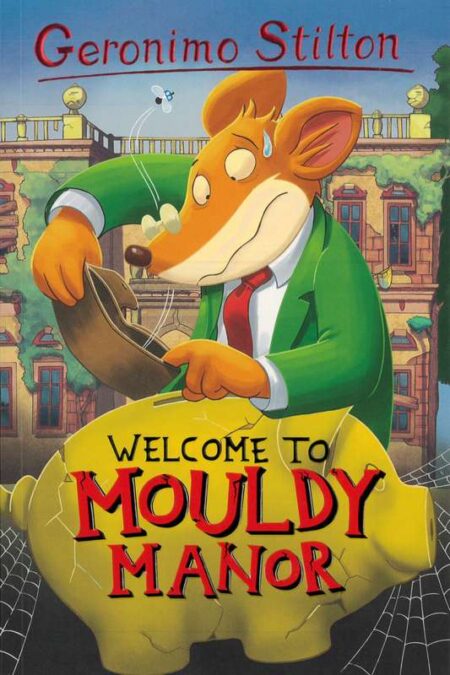Geromino Stilton: Welcome to Mouldy Manor