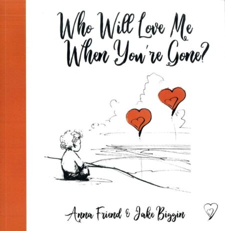 Who Will Love Me When You're Gone?