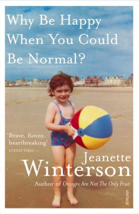 Why Be Happy When You Could Be Normal?