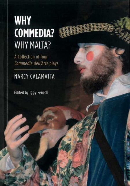 Why Commedia? Why Malta?