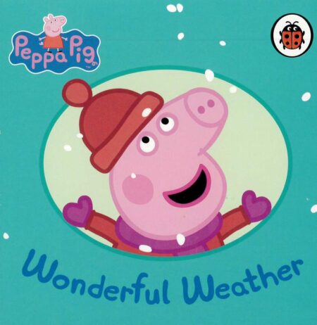 Wonderful Weather: Peppa Pig