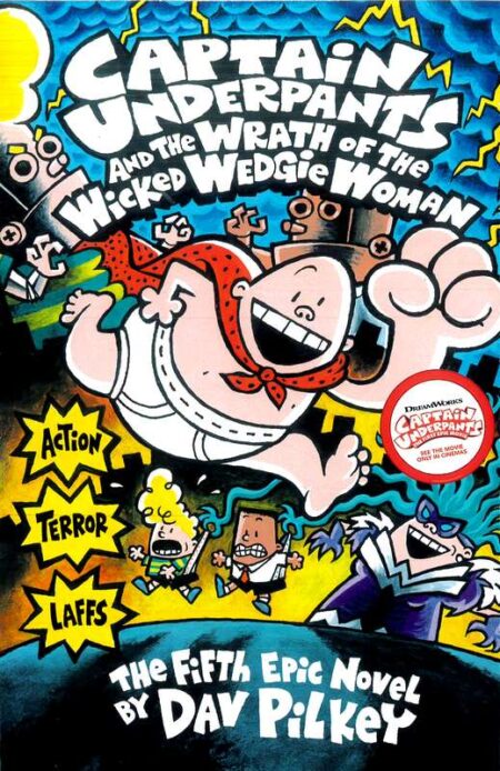 Captain Underpants and the Wrath of the Wicked Wedgie Woman