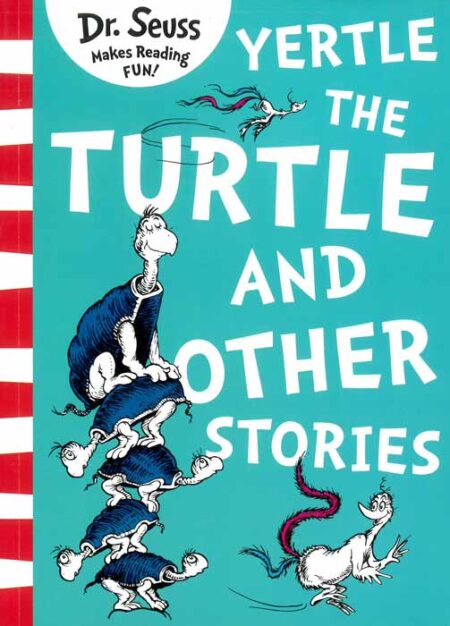 Yertle the Turtle and Other Stories