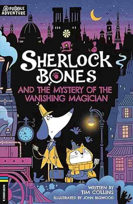 Sherlock Bones and the Mystery of the Vanishing Magician