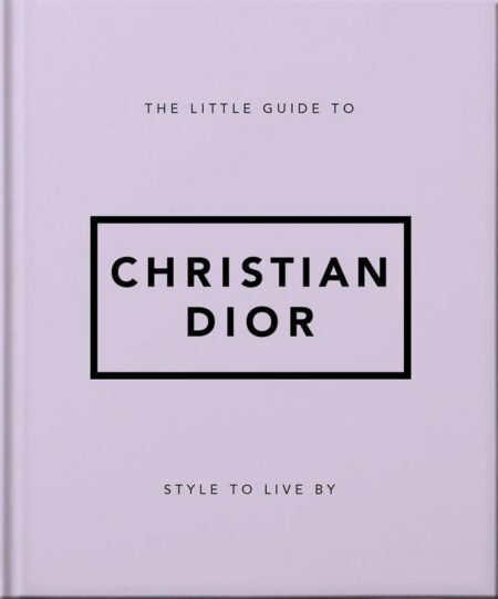 The Little Guide of Christian Dior