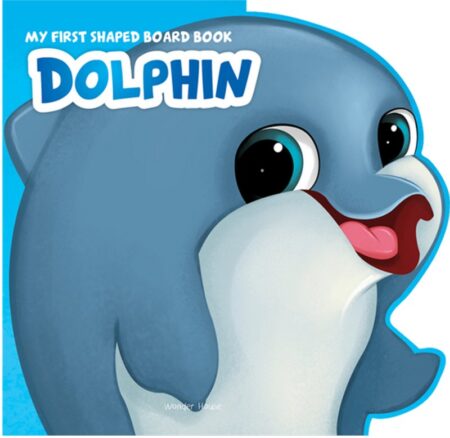 My First Shaped Board Book: Dolphin