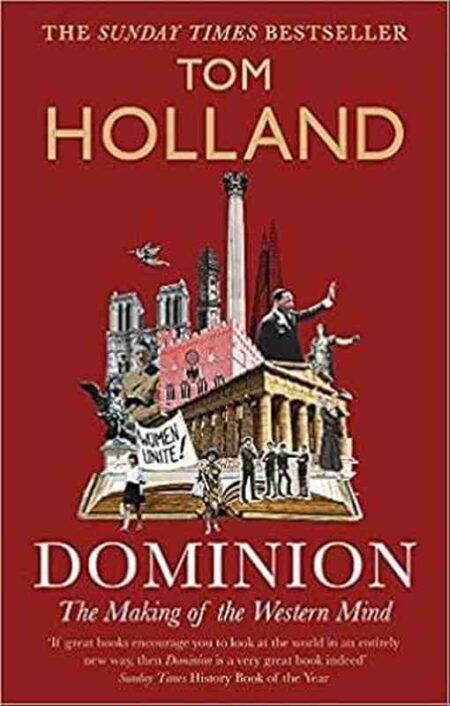 Dominion The Making of the Western Mind