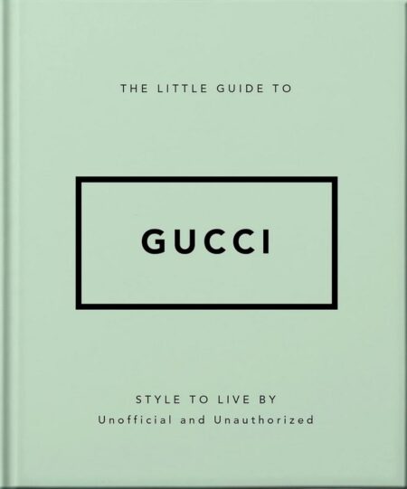 The Little Guide to Gucci