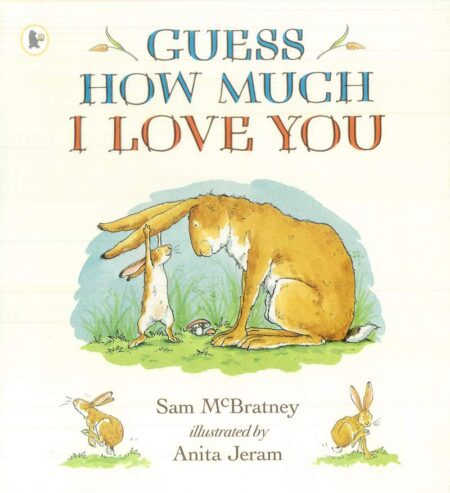 Guess how much I love you