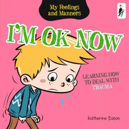 I'm Ok Now - Learning How to Deal with Trauma