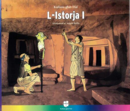 Kullana għat-Tfal: L-Istorja I