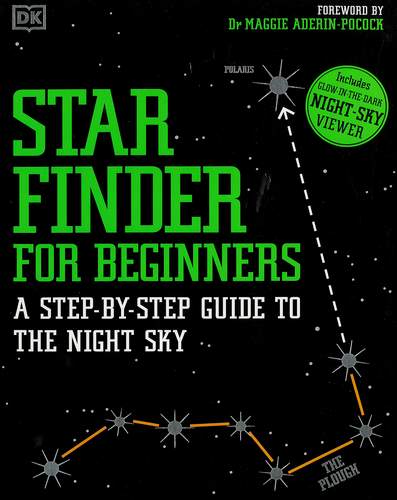 Star Finder For Beginners: A Step-By-Step Guide To The Night Sky