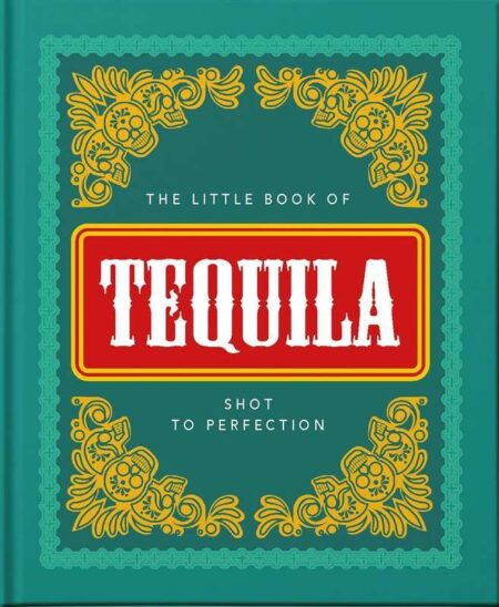 The Little Book of Tequila
