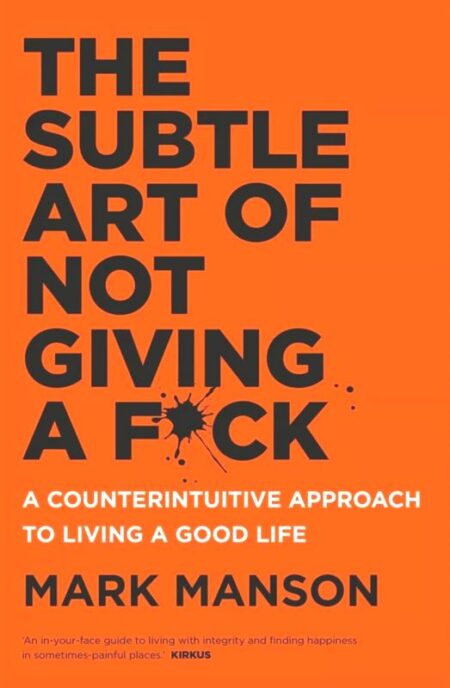 The Subtle Art of Not Giving a F*ck (Paperback)