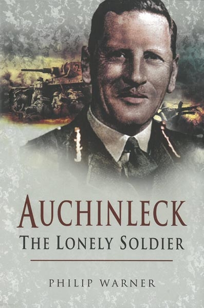 Auchinleck The Lonely Soldier