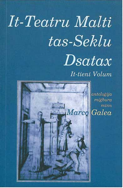 It-Teatru Malti tas-Seklu Dsatax Vol 2