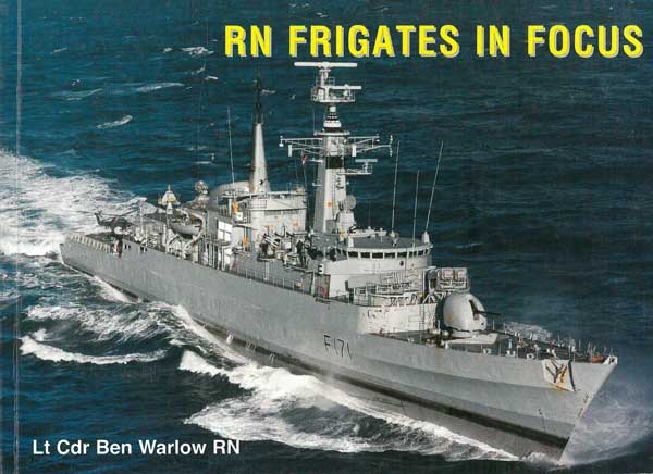 RN Frigates in Focus