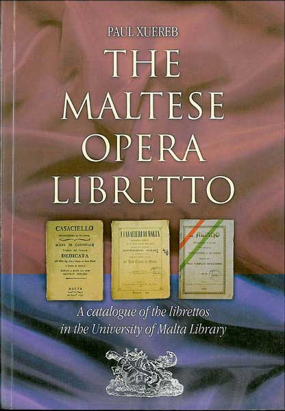 The Maltese Opera Libretto - A catalolgue of the librettos in th