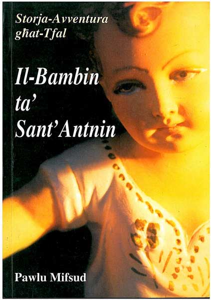 Il-Bambin Ta Sant'Antnin - Storja-Avventura ghat-Tfal