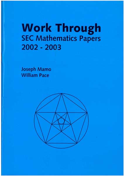 Work Through Sec Mathematics papers  2002-2003