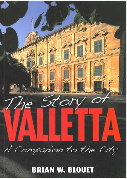 The Story of Valletta - a companion to the City