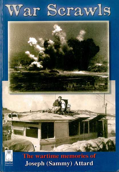 War Scrawls - the wartime memories of Joseph (Sammy) Attard