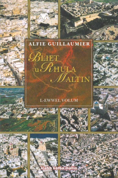 Bliet u Rħula Maltin L-Ewwel Volum (Paperback)