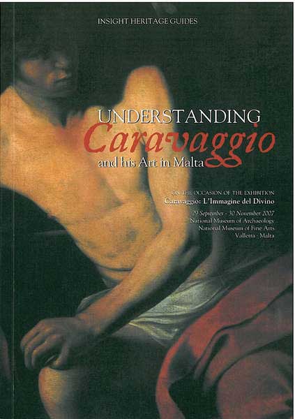 Understanding Caravaggio and his Art in Malta