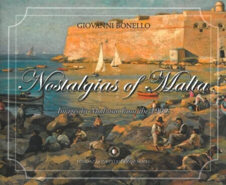 Nostalgias of Malta - Images by Modiano from the 1900s (Hardbound)